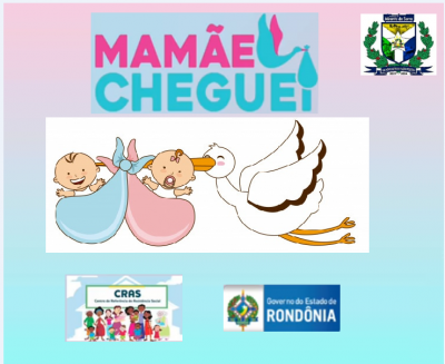 mamãe cheguei