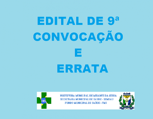 EDITAL DE 9ª CONVOCAÇÃO E ERRATA