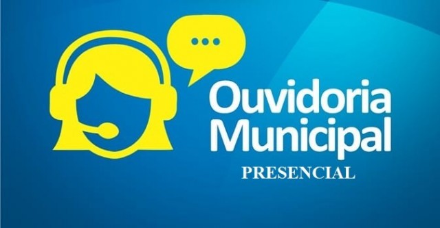 OUVIDORIA MUNICIPAL - ELETRÔNICA E PRESENCIAL