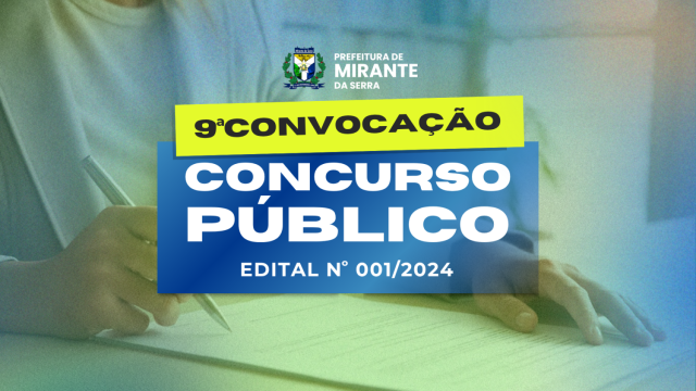 CONCURSO PÚBLICO 9° CONVOCAÇÃO PROCESSO  1643/2023 SEMAFP/RO.