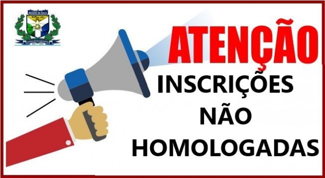 INSCRIÇÕES NÃO HOMOLOGADAS