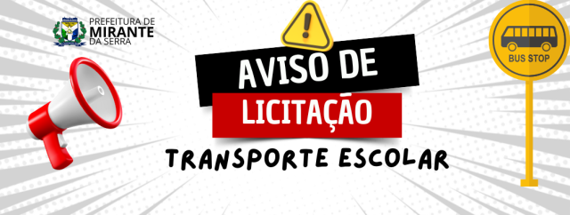 AVISO DE LICITAÇÃO — TRANSPORTE ESCOLAR