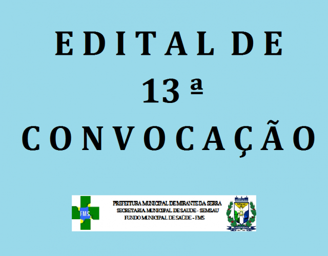 E D I T A L  D E   13 ª C O N V O C A Ç Ã O