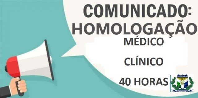 HOMOLOGAÇÃO DE INSCRIÇÕES - MÉDICO  CLÍNICO  40 HORAS