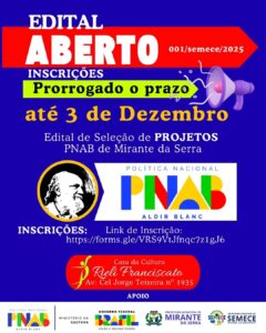 EDITAL DE SELEÇÃO DE PROJETOS PNAB DE MIRANTE DA SERRA/RO.